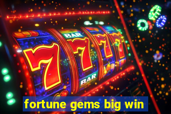 fortune gems big win